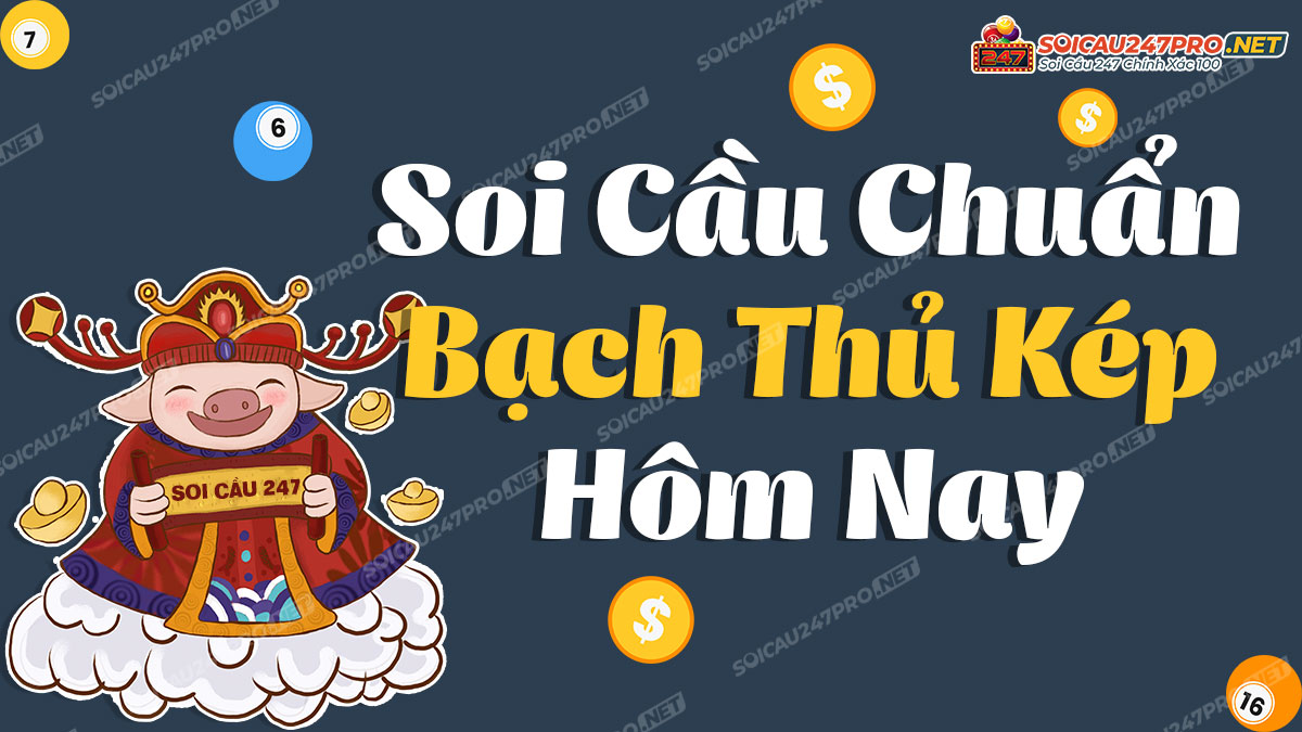 Bạch thủ lô kép hôm nay