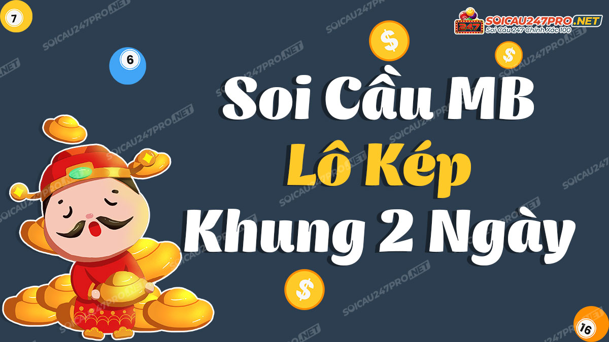 Lô kép khung 2 ngày 247