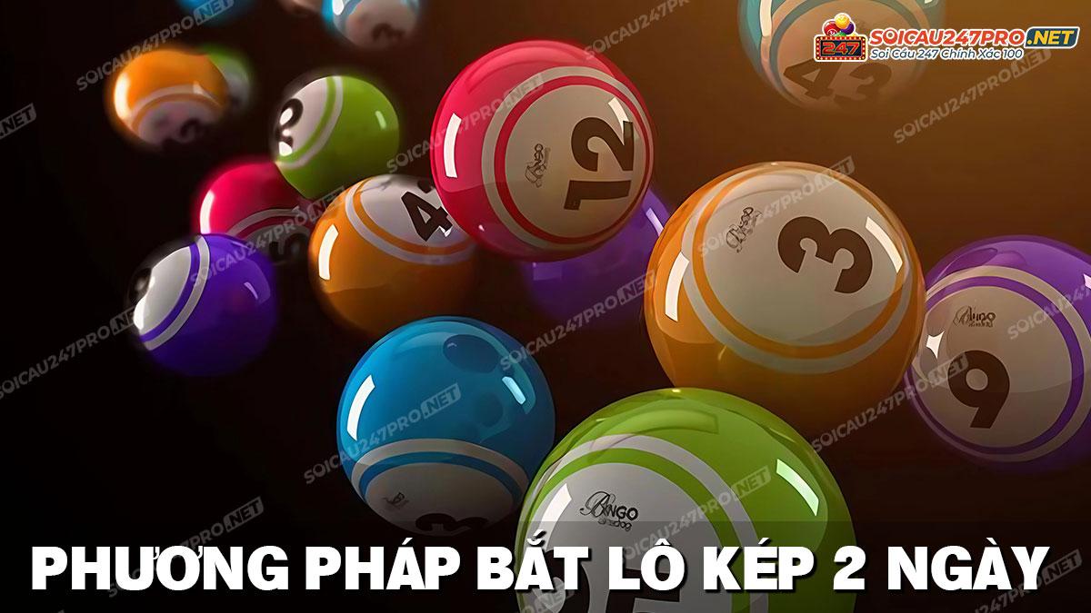 Phương pháp soi cầu lô kép khung 2 ngày