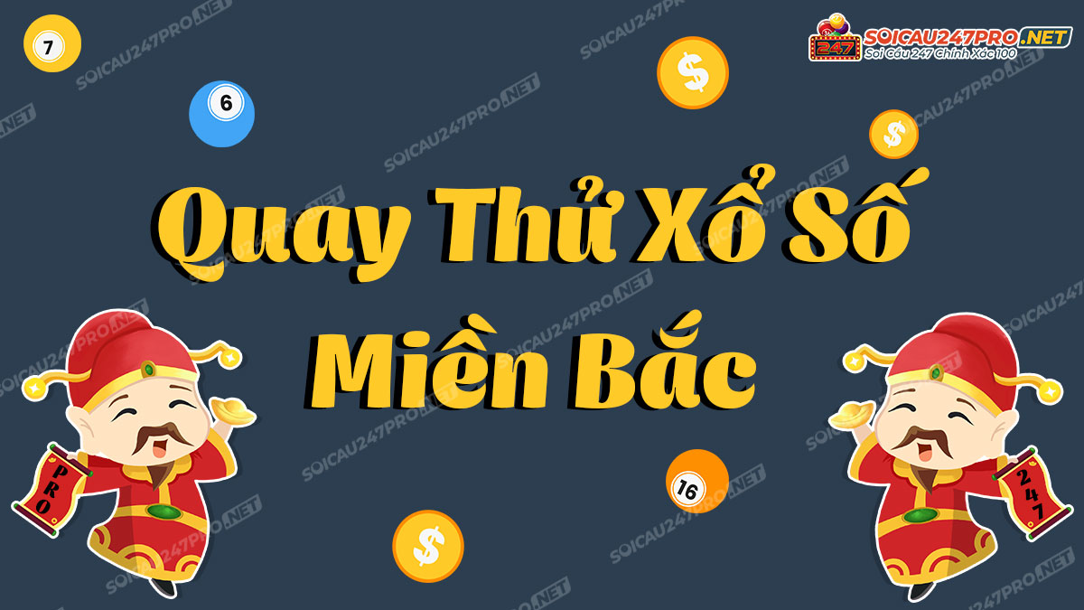 Quay thử xổ số miền Bắc