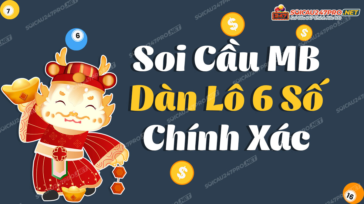 Tìm hiểu chung về dàn lô 6 số