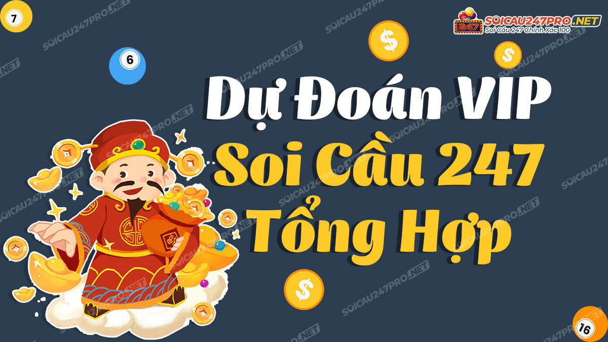 Soi cầu tổng hợp 247 miễn phí