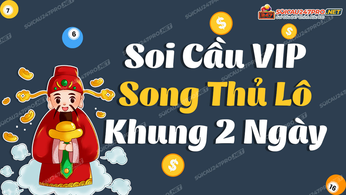 Song thủ lô khung 2 ngày